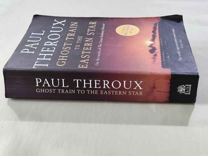 Ghost Train to the Eastern Star / By Paul Theroux 2